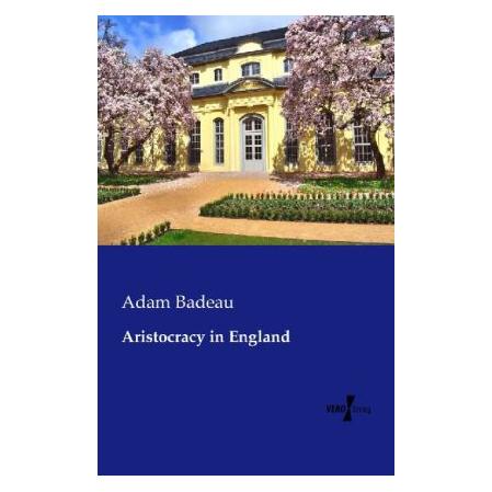 Vero Aristocracy in England (Englisch, Softcover, Adam Badeau) (55531592)