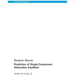 Prediction of Single-Component Adsorption Equilibria, Fachbücher von Stephan Maurer