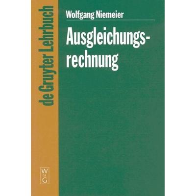 Ausgleichungsrechnung, Gebundene Ausgabe von Wolfgang Niemeier, De Gruyter, 978-3-11-014080-4