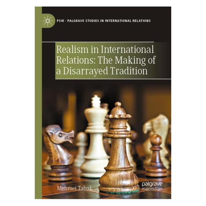 Springer Realism In International Relations: The Making Of A Disarrayed Tradition (Englisch, Hardcover, Mehmet Tabak) (53970510)