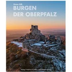 Burgen der Oberpfalz, Sachbücher von Christine Riedl-Valder, Simon Süss