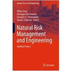 Natural Risk Management and Engineering, Fachbücher von Georgios E. Stavroulakis, Slavisa Trajkovic, Milan Gocic, Georg Herausgeber, Giuseppe Stavroulakis, Tito Aronica
