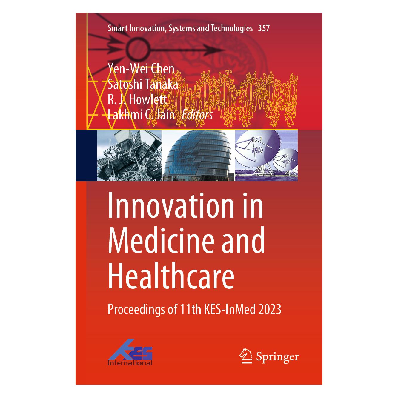 Springer Innovation in Medicine and Healthcare (Englisch, Hardcover, Lakhmi C. Jain, R. J. Howlett, Satoshi Tanaka, Yen-Wei Chen) (63707190)