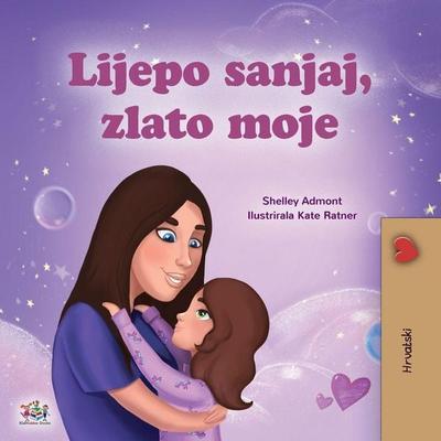 Sweet Dreams, My Love (Croatian Children's Book), Taschenbuch von Shelley Admont,KidKiddos Books, KidKiddos Books Ltd., 978-1-5259-5178-7