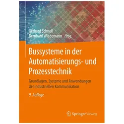 Bussysteme in der Automatisierungs- und Prozesstechnik, Fachbücher von Gerhard Schnell, Bernhard Wiedemann