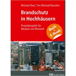 Brandschutz in Hochhäusern - mit E-Book, Fachbücher von Tim-Michael Romahn, Michael Rost