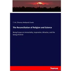 The Reconciliation of Religion and Science, Sachbücher von Thomas Welbank Fowle
