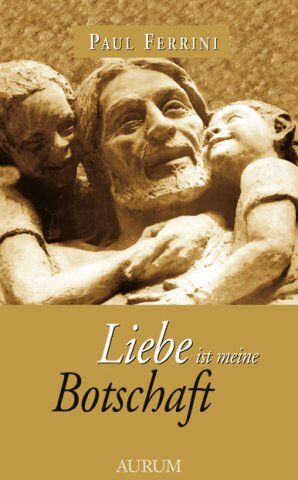 Paul Ferrini - Liebe ist meine Botschaft - Preis vom 04.10.2026 03:51:26 h