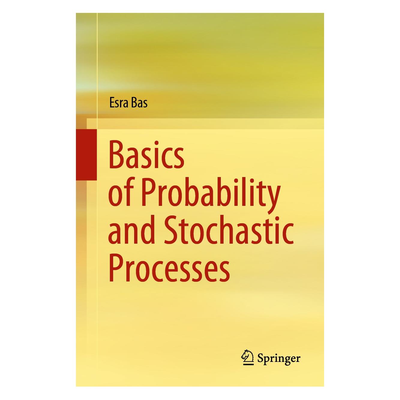 Springer Basics of Probability and Stochastic Processes (Englisch, Hardcover, Esra Bas) (9783030323226)