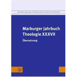 Marburger Jahrbuch Theologie XXXVII, Fachbücher von Elisabeth Gräb-Schmidt, Martina Kumlehn