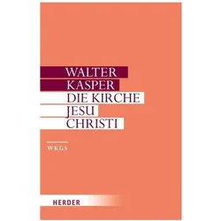 Die Kirche Jesu Christi, Sachbücher von Walter Kasper