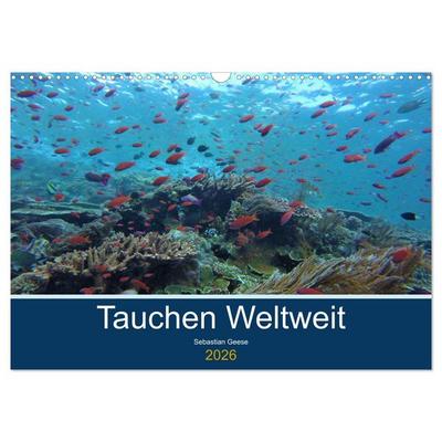 Tauchplätze Weltweit (Wandkalender 2026 DIN A3 quer), CALVENDO Monatskalender