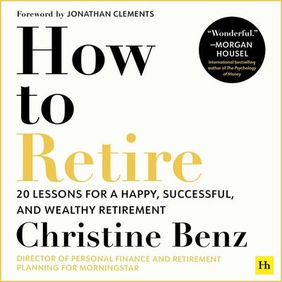 How to Retire - Christine Benz, Audio, 9781804091777