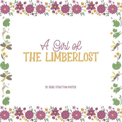 A Girl of the Limberlost - Gene Stratton-Porter, Audio, 4061707705786