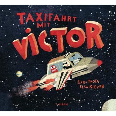 Taxifahrt mit Victor, Gebundene Ausgabe von Sara Trofa, Tulipan, 978-3-86429-380-1