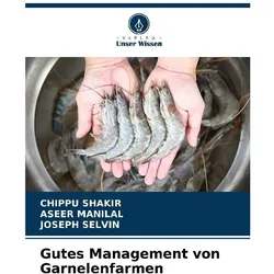 Gutes Management von Garnelenfarmen, Ratgeber von Joseph Selvin, Aseer Manilal, CHIPPU SHAKIR