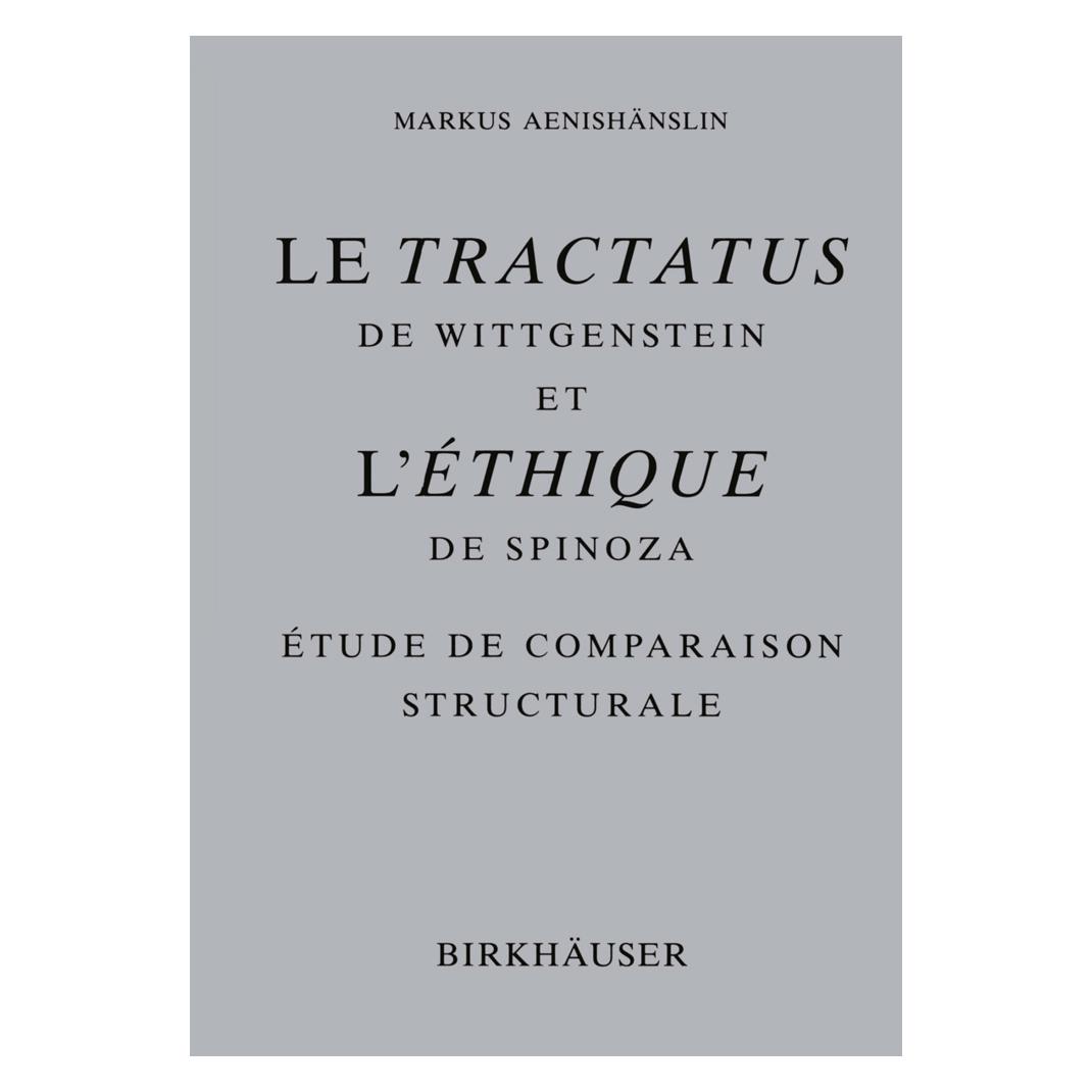 Birkhäuser Le Tractatus de Wittgenstein et l Éthique de Spinoza (Englisch, Softcover, Markus Aenishänslin) (55527247)