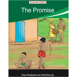 The Promise, Kinderbücher von Violet Barungi, Rose Rwakasisi