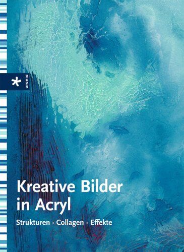 Анна Галкина - Kreative Bilder in Acryl. Strukturen Collagen Effekte - Preis vom 30.09.2026 09:01:18 h