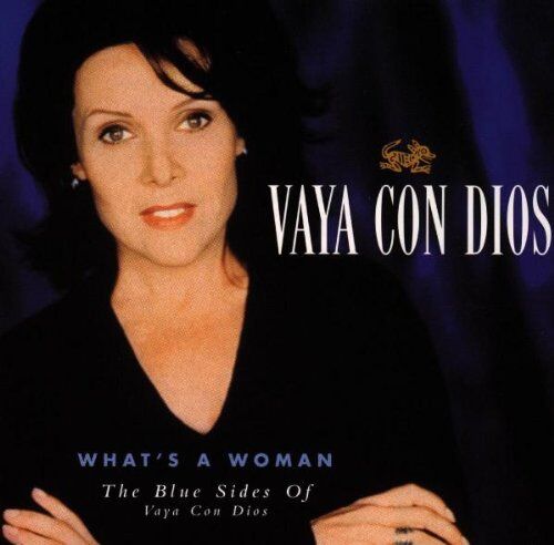 Vaya Con Dios - What's a Woman-the Blue Sides of Vaya Con Dios - Preis vom 10.10.2026 11:48:34 h