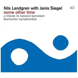 ACT, Schallplatten, Some Other Time-A Tribute To Leonard Bernstein (Nils Landgren)