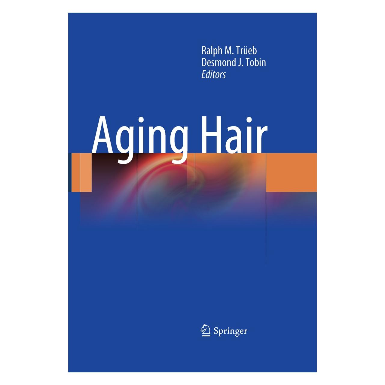 Springer Aging Hair (Englisch, Hardcover, Desmond J. Tobin, Ralph M. Trüeb) (9783642026355)