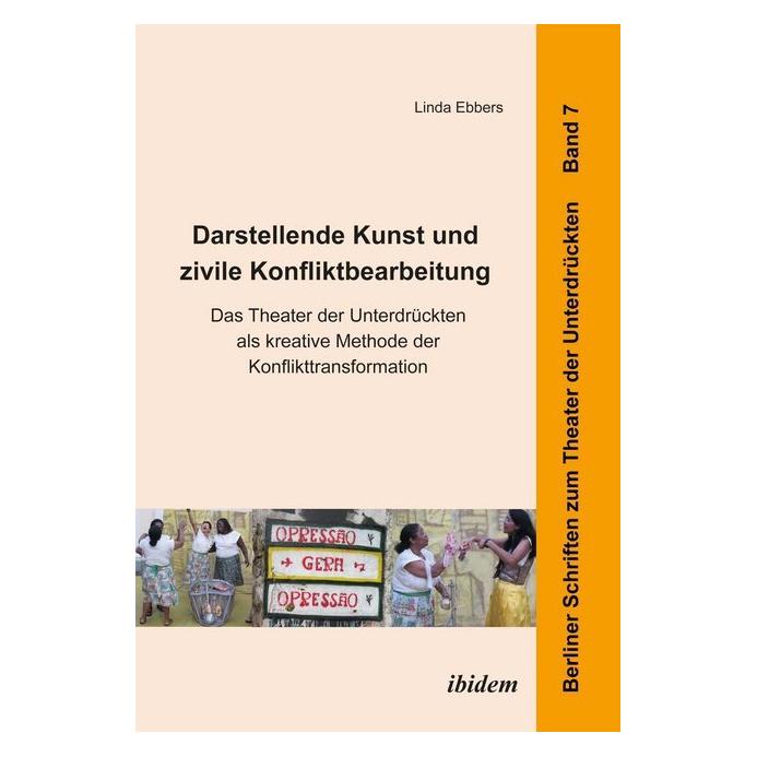 ibidem Darstellende Kunst und zivile Konfliktbearbeitung (Deutsch, Softcover, Linda Ebbers) (51406039)