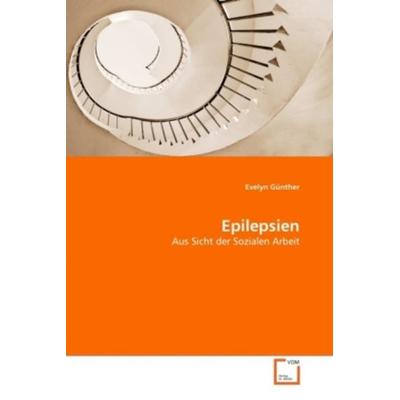 Günther, E: Epilepsien, Taschenbuch von Evelyn Günther, VDM, 978-3-639-32207-1