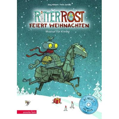 Ritter Rost feiert Weihnachten (Ritter Rost mit CD und zum Streamen), Gebundene Ausgabe von Jörg Hilbert,Felix Janosa, Annette Betz im Ueberreuter