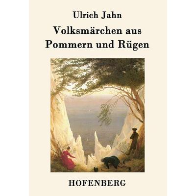 Volksmärchen aus Pommern und Rügen, Taschenbuch von Ulrich Jahn, Henricus - Edition Deutsche Klassik GmbH, Berlin, 978-3-8430-7238-0