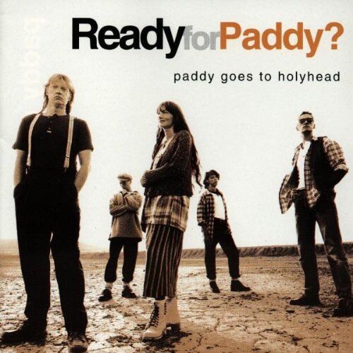 Paddy Goes to Holyhead - Ready for Paddy - Preis vom 08.10.2026 07:26:42 h