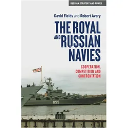The Royal and Russian Navies, Sachbücher von David Fields, Robert Avery