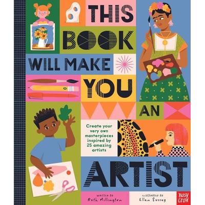 This Book Will Make You an Artist, Gebundene Ausgabe von Ruth Millington, Nosy Crow