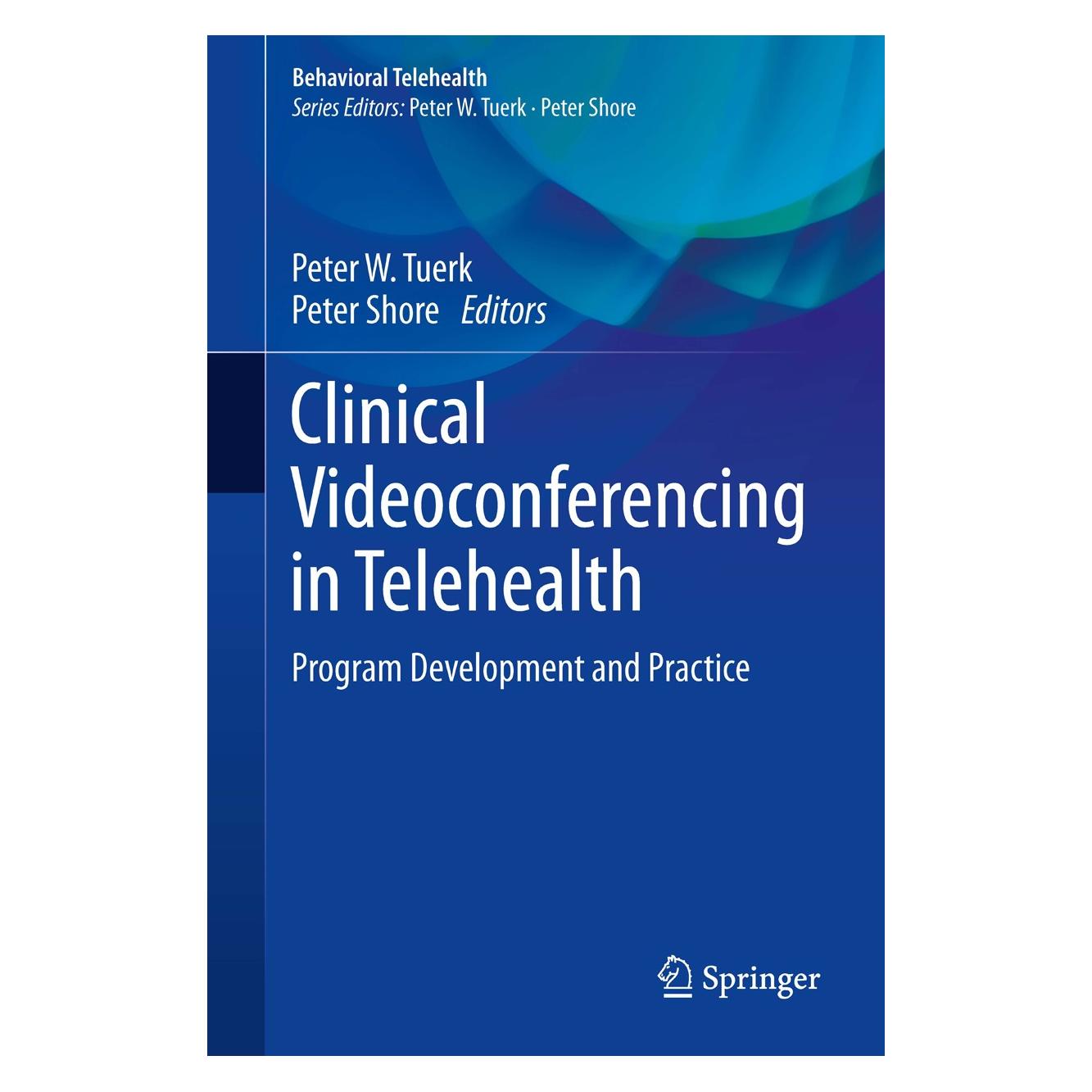 Springer Clinical Videoconferencing in Telehealth (Englisch, Hardcover, Peter Shore, Peter W. Tuerk) (9783319087641)