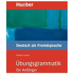 Übungsgrammatik Deutsch als Fremdsprache für Anfänger, Sprachbücher von Renate Luscher