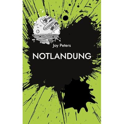 Notlandung, Taschenbuch von Joy Peters, BoD – Books on Demand