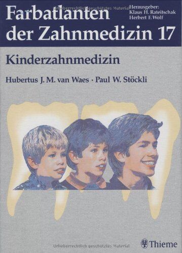 Waes, Hubertus J. M. - Farbatlanten der Zahnmedizin, Bd.17, Kinderzahnmedizin - Preis vom 17.10.2026 19:25:27 h