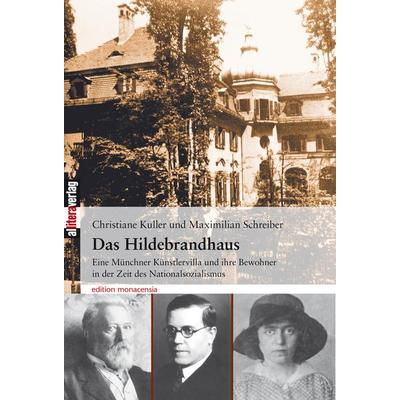 Das Hildebrandhaus, Taschenbuch von Christiane Kuller,Maximilian Schreiber, Buch & media, 978-3-86520-130-0