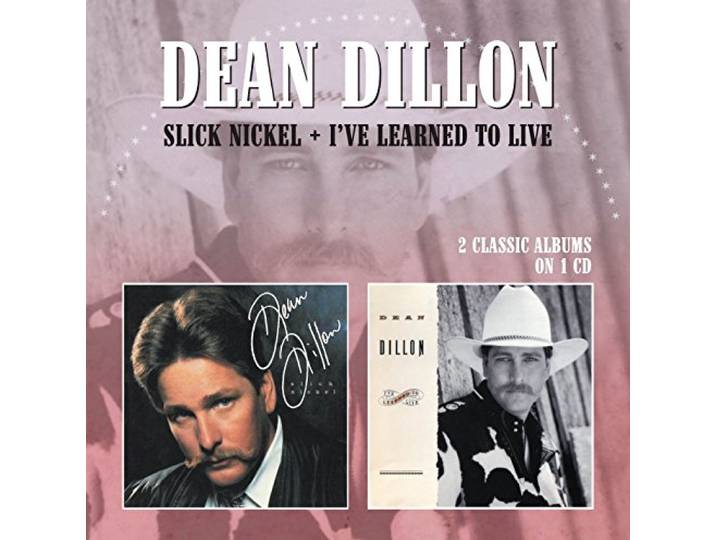 Dean Dillon - Slick Nickel/I've..
