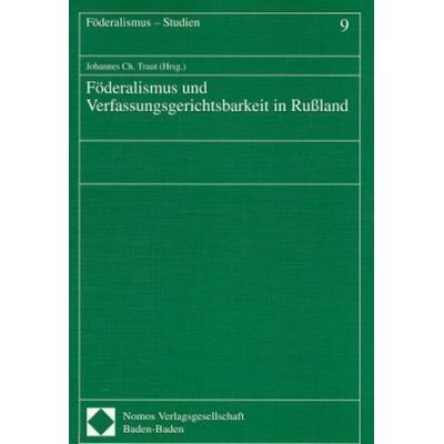 Föderalismus und Verfassungsgerichtsbarkeit in Rußland, Taschenbuch von , Nomos, 978-3-7890-4758-9