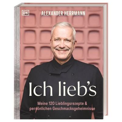 Ich lieb's; Gebundene Ausgabe von Alexander Herrmann, DK Verlag Dorling Kindersley, 978-3-8310-5220-2