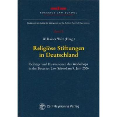 Religiöse Stiftungen in Deutschland, Gebundene Ausgabe von , Nomos, 978-3-8329-6109-1