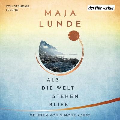 Als die Welt stehen blieb - Maja Lunde, Audio, 9783844541861