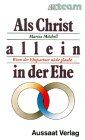 Marcia Mitchell - Als Christ allein in der Ehe: Wenn der Ehepartner nicht glaubt - Preis vom 09.10.2026 07:28:09 h