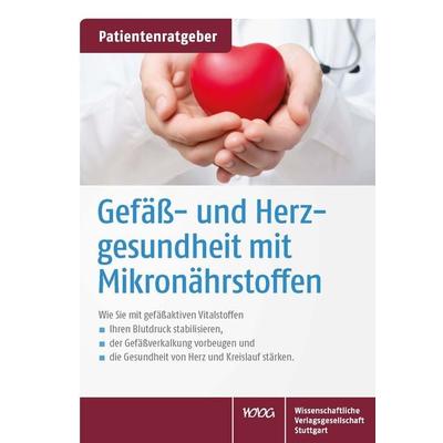 Gefäß- und Herzgesundheit mit Mikronährstoffen, Geheftet von Uwe Gröber,Klaus Kisters, Wissenschaftliche Verlagsgesellschaft, 978-3-8047-3941-3