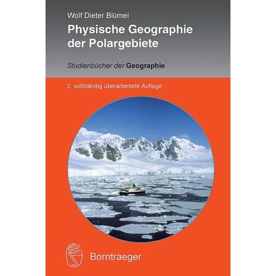 Physische Geographie der Polargebiete, Taschenbuch von Wolf Dieter Blümel, Borntraeger, 978-3-443-07153-0