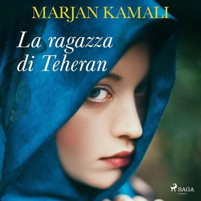 La ragazza di Teheran - Marjan Kamali, Audio, 9788727159041