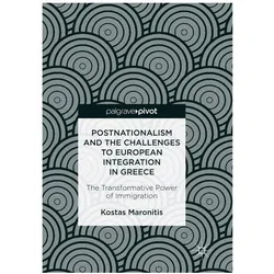 Postnationalism and the Challenges to European Integration in Greece, Fachbücher von Kostas Maronitis