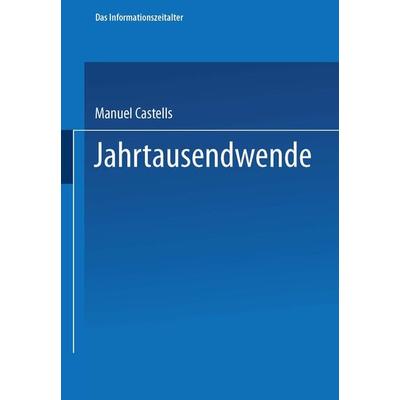 Jahrtausendwende, Taschenbuch von Manuel Castells, VS Verlag für Sozialwissenschaften, 978-3-322-99677-0