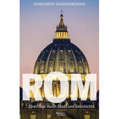 Rom, Gebundene Ausgabe von Engelbert Guggenberger, Hermagoras, 978-3-7086-1357-4